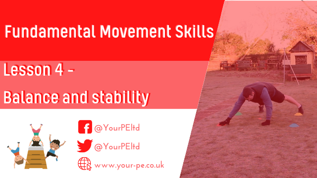Fundamental movement skills Lesson 4: Balance and stability