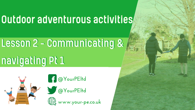 OAA lesson 2: Communicating and navigating Pt 1